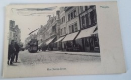 Carte Postale 10  TROYES  - Rue Notre-Dame - Tramway Magasins Coiffeur épicerie Parisienne ANIMEE     C1 - Baugy