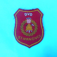 FIRE DEPARTMENT STIPANOVCI - Croatia Patch * Fire Brigade Firefighting Firefighters Feuerwehr Sapeurs Pompiers - Brandweer