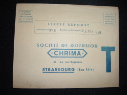 LETTRE REPONSE T SOCIETE DE DIFFUSION CHRIMA à STRASBOURG (67 BAS-RHIN) Autorisation N°119 Jusqu'au 22 AVR 1956 - Cartes/Enveloppes Réponse T