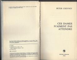 CES DAMES N'AIMENT PAS ATTENDRE De Peter CHEYNEY De 1978  E/O Relié  Pygmalion. - Altri & Non Classificati
