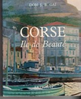 CORSE, île De Beauté, De GAI, éditions ARTHAUD, 193 Pages, De 1964, Photos Noirs Et Blancs - Corse