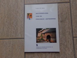 Watermolens Van De Provincie Antwerpen Door  Frans J.B. Dirks, 124 Blz, 1990 - Sin Clasificación