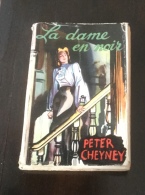 Peter Cheyney La Dame En Noir Presses De La Cité - Roman Noir