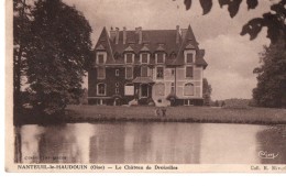 CPA (60) NANTEUIL-LE-HAUDOUIN, Château De DROIZELLES, écrite, Timbre Décollé, état Médiocre - Nanteuil-le-Haudouin