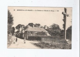 BERNEVAL LE GRAND 25 LE CALVAIRE ET L'ENTREE DU BOURG (ENFANTS) - Berneval