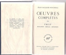 Encyclopédie De La Pleiade : Jean-Jacques Rousseau - Oeuvres Complètes - IV EMILE - Education Morale Botanique - La Pleyade