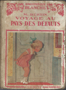 Livre Bibliothèque Blanche  De M.Bertin - Voyage Au Pays Des Défauts - Bibliothèque De La Jeunesse