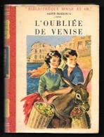 Bibl. ROUGE ET OR N°69 : L'oubliée De Venise (Carina) //Saint-Marcoux - 1re édition 1954 - Bibliotheque Rouge Et Or