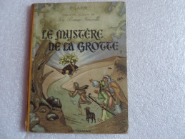 Albums De La Bonne Nouvelle 1. Le Mystère De La Grotte - Casterman