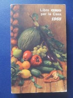 M#0R41 AGENDA LIBRO CIRIO PER LA CASA 1968/PUBBLICITA'/RICETTE - Casa E Cucina