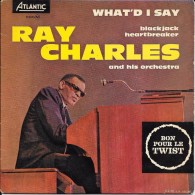 Ray CHARLES-"What' D  I Say" (Part.1et 2)- 45 T.(4 Titres)-Atlantic-BE - Blues