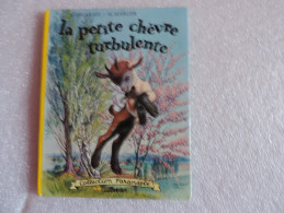 Collection Farandole : La Petite Chèvre Turbulente De Casterman - Casterman