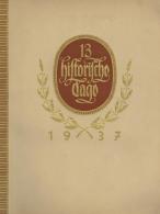 Sammelbild-Album 13 Historische Tage 1937 Reichsparteitag Der Arbeit Staatsbesuch Mussolinis Hrsg. Zigarettenfabrik Rich - Unclassified