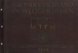 Sammelbild-Album WK II Grossdeutschland Im Weltgeschehen Tagesbildberichte 1940 Hrsg. Braeckow, Ernst Fotos Heinrich Hof - Unclassified