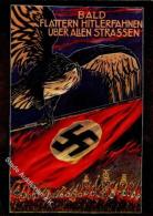 NSDAP - Bald Flattern HITLERFAHNEN über Allen Strassen" WK II Seltene Prop-Ak Von 1932!! I R!R!" - Non Classés