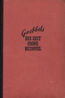 Buch WK II Die Zeit Ohne Beispiel Reden Und Aufsätze Aus Den Jahren 1939-41 Goebbels, Joseph 1941 Zentralverlag Der - Unclassified