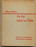 Buch WK II Du Bist Sofort Im Bilde, Eichler, Max Erfurt J.G. Cramer's Verlag, 204 Seiten, Viele Abbildungen I-II - Unclassified