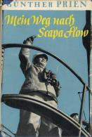 Buch WK II Mein Weg Nach Scapa Flow Prien, Günther 1940 Deutscher Verlag 191 Seiten Viele Abbildungen U. Schutzumsc - Zonder Classificatie