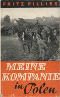 Buch WK II Meine Kompanie In Polen Fillies, Fritz 1940 Deutscher Verlag 229 Seiten 21 Abbildungen Und Schutzumschlag II - Unclassified