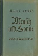 Buch WK II Mensch Und Sonne Arisch Olympischer Geist Suren, Hans 1936 Verlag Scherl 259 Seiten Viele Abbildungen I-II (E - Unclassified