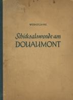 Buch WK II U. WK I Schicksalswende Am Douaumont Lahne, Werner Ca. 1942 Verlag Heinrich Hoffmann 159 Seiten Sehr Viele Ab - Ohne Zuordnung