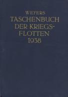 Buch WK II Weyers Taschenbuch Der Kriegsflotten 1938 Verlag J. F. Lehmann 460 Seiten Sehr Viele Abbildungen Und Werbung - Unclassified