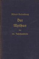 Judaika Buch Der Mythus Des 20. Jahrhunderts Rosenberg, Alfred 1935 Hoeheneichen Verlag 712 Seiten I-II Judaisme - Jodendom