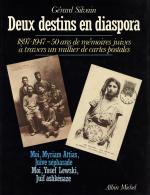 Judaika Buch Deux Destins De Diaspora 1897-1947 Silvain, Gerard 1984 Verlag Albin Michel 480 Seiten Mit 1000 Abgebildete - Jodendom