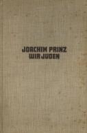 Judaika Buch Wir Judent Prinz. Joachim 1934 Verlag Erich Reiss 175 Seiten I-II (Einband Fleckig) Judaisme - Jodendom