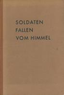 Buch Luftfahrt WK I U. WK II Soldaten Fallen Vom Himmel Gericke, Walter 1940 Schützen Verlag 111Seiten Viele Abbild - Non Classés