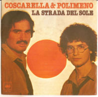 Coscarella & Polimeno - La Strada Del Sole / Hai 1979 VG+/VG+ 7" - Other - Italian Music