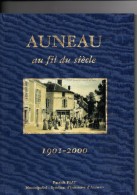 AUNEAU, Au Fil Des Siècle, 1901-2000, Nombreuses Photos Et Cartes Postales, 142 Pages - Alpes - Pays-de-Savoie