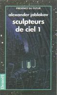 Sculpteurs De Ciel Tome 1 Alexander Jablokov - Other & Unclassified