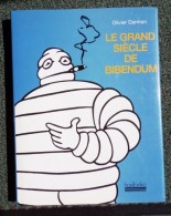 LIVRE NEUF LE GRAND SIECLE DE BIBENDUM MICHELIN OLIVIER DARMON EDITIONS HOËBEKE 1997 HISTOIRES GADGETS PUBLICITÉS... - Michelin-Führer