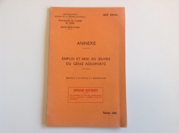 Annexe - Emploi Et Mise En Oeuvre Du Genie Aeroporté - 1969 - Autres & Non Classés