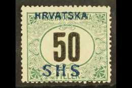 ISSUES FOR CROATIA POSTAGE DUE 1918 50f Green And Black With Overprint In Blue, Watermark St Stephens Crown,... - Altri & Non Classificati