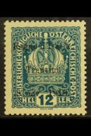 WWI ITALY TRENTINO - ALTO ADIGE 1918 12h Blue Green Ovptd, Sass 5, Superb NEVER HINGED MINT. Signed Oliva. Scarce... - Non Classificati