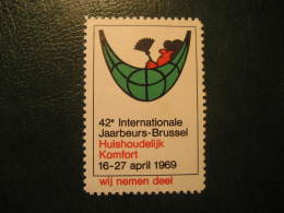 BRUXELLES 1969 Brussel Internationale Jaarbeurs Huishoudelijk Komfort Poster Stamp Label Vignette Belgium - Erinnophilie - Reklamemarken [E]