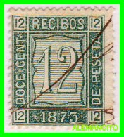ESPAÑA ( EUROPA ) SELLO AÑO 1873 RECIBOS 12 CENTS. - Used Stamps