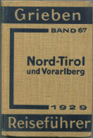 Nord-Tirol Und Vorarlberg - 1929 - Mit Neun Karten - 338 Seiten - Band 67 Der Griebens Reiseführer - Oesterreich