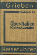 Ober-Italien Und Florenz - 1938 - Mit 21 Karten - 278 Seiten - Band 78 Der Griebens Reiseführer - Italie