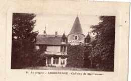 AIGUEPERSE CHATEAU DE MONTUSSANT (EDITION DE LUXE) - Aigueperse