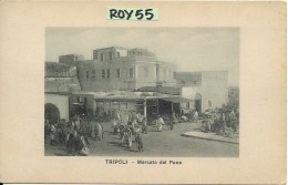 Libia Colonia Italiana Tripoli Mercato Del Pane - Libia