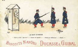 CPA (militaria Humoristique) LE MOT D ORDRE (illustrateur Guillaume)pub Biscuits Nantais Ducasse Et Guibal - Guillaume