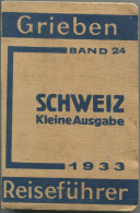 Schweiz Kleine Ausgabe - 1933 - Mit 14 Karten - 239 Seiten - Band 24 Der Griebens Reiseführer - Svizzera