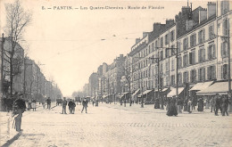 93-PANTIN- LES QUATRES CHEMINS , ROUTE DE FLANDRE - Pantin