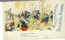 CPA(militaria Humoristique) PENDANT L ACTION  (illustrateur Guillaume)( Pub Biscuits Nantais Ducasse Et Guibal) - Guillaume