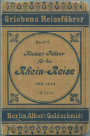 Rhein-Reise - 1908-1909 - Mit Sieben Karten - 136 Seiten - Band 75 Der Griebens Reiseführer - Deutschland Gesamt