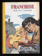 FRANCHISE //Madame COLOMB - Illustrations De J. Odet (Couv. Jeanne Hives) - Hachette Décembre 1951 - Hachette