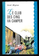 Coll. Ma Première Bibliothèque : Le Club Des Cinq Va Camper //Enid Blyton - France Loisirs 1997 - Très Bon état - Bibliothèque Rose